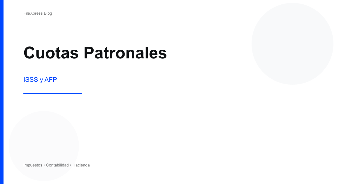 Cuotas Patronales ISSS y AFP: ¿Son Deducibles en tu Impuesto sobre la Renta?